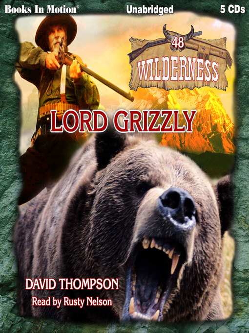 Title details for Lord Grizzly by David Thompson - Available